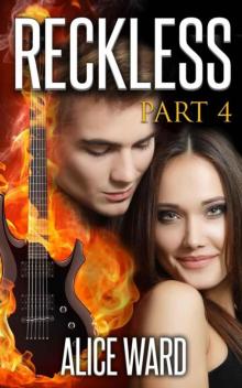 RECKLESS - Part 4 (The RECKLESS Series) Read online