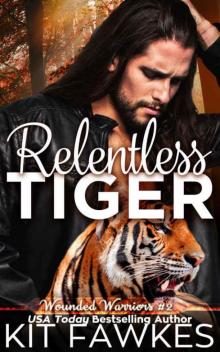 Relentless Tiger (Wounded Warriors Book 2)