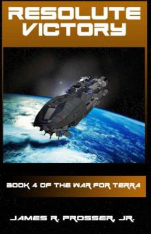 Resolute Victory (The War for Terra) Read online