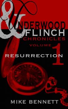 Resurrection (The Underwood and Flinch Chronicles Book 1) Read online