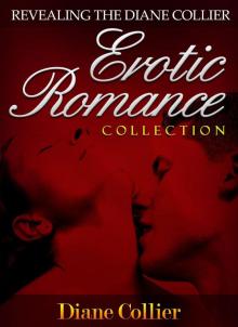 Revealing the Diane Collier Erotic Romance Collection