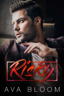 Risky: A Bad Boy Mafia Romance Read online