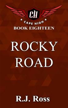 Rocky Road (Cape High Series Book 18) Read online