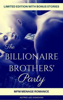 ROMANCE: THREESOME : Billionaire Brothers' Party (MFM Menage Romance) (New Adult Contemporary Threesome Short Stories)