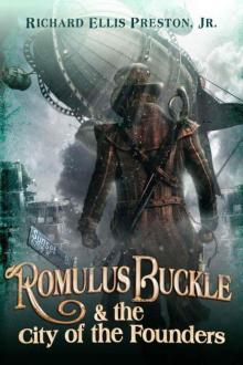 Romulus Buckle & the City of the Founders (The Chronicles of the Pneumatic Zeppelin, Book One)