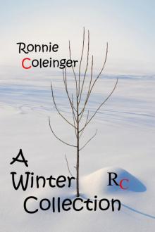 Ronnie Coleinger: A Winter Collection Read online