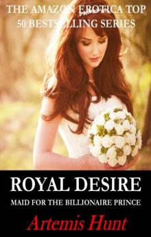 Royal Desire (Maid for the Billionaire Prince Vol 4)