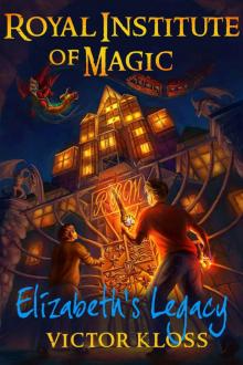 Royal Institute of Magic: Elizabeth's Legacy Read online