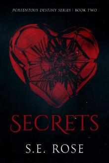 Secrets (Portentous Destiny Series Book 2) Read online