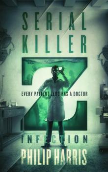 Serial Killer Z (Prequel): Infection Read online