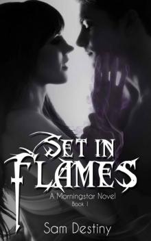Set In Flames (Morningstars Book 1) Read online