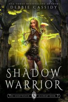 Shadow Warrior: The Nightwatch Academy book 3 Read online