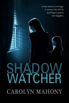 Shadow Watcher, A Romantic Suspense Novel Read online