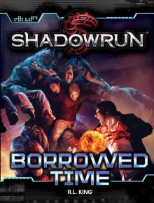 Shadowrun: Borrowed Time Read online