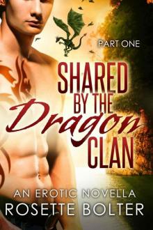 Shared By The Dragon Clan: Part One Read online