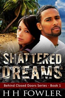 Shattered Dreams - Book 1: Behind Closed Doors Series Read online