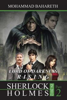 Sherlock Holmes in 2012: LORD OF DARKNESS RISING