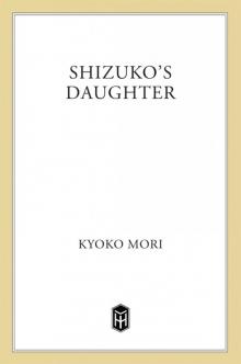Shizuko's Daughter Read online