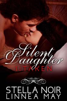 Silent Daughter 1: Taken Read online