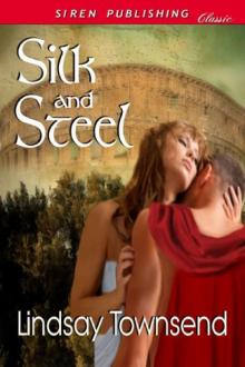 Silk and Steel (Siren Publishing Classic) Read online