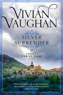 Silver Surrender--Jarrett Family Sagas--Book Two Read online