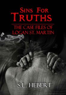 Sins For Truths (The Case Files of Logan St. Martin Book 2) Read online