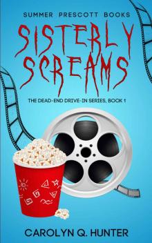 Sisterly Screams (The Dead-End Drive-In Series Book 1) Read online