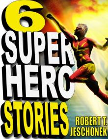Six Superhero Stories Read online