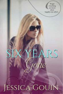 Six Years Gone (Gone #1)