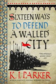 Sixteen Ways to Defend a Walled City Read online