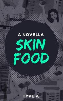 Skin Food Read online