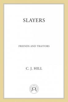 Slayers: Friends and Traitors