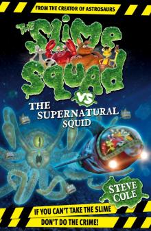 Slime Squad vs. the Supernatural Squid Read online