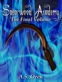 Spearwood Academy Volume Eight (The Spearwood Academy Series Book 8)
