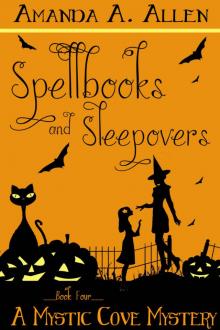 Spellbooks and Sleepovers: A Mystic Cove Short Story (Mystic Cove Mysteries Book 4)