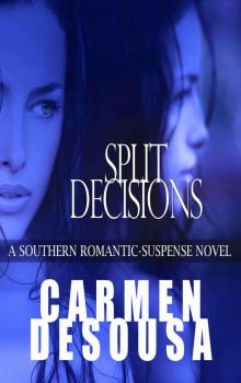 Split Decisions: A Southern Romantic-Suspense Novel - Charlotte - Book Two Read online