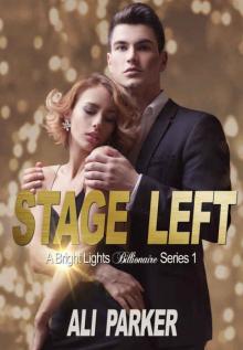 Stage Left (Bright Lights Billionaire #1) Read online