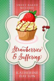 Strawberries and Suffering Read online