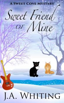 Sweet Friend of Mine (A Sweet Cove Mystery Book 8) Read online