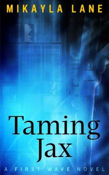 Taming Jax (First Wave Book 5) Read online