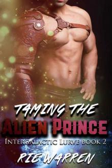 Taming the Alien Prince_Sci-Fi Alien Royalty Romance Read online
