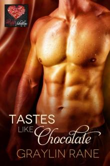 Tastes Like Chocolate: A Red Hot Valentine Story