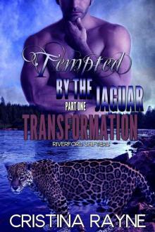 Tempted by the Jaguar #1: Transformation (Riverford Shifters) Read online