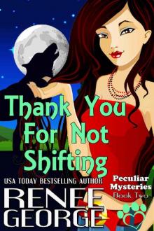 Thank You For Not Shifting (Peculiar Mysteries Book 2) Read online