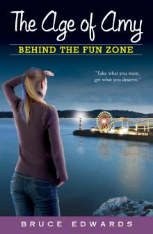 The Age of Amy: Behind the Fun Zone Read online