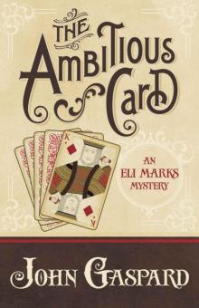 The Ambitious Card (An Eli Marks Mystery)