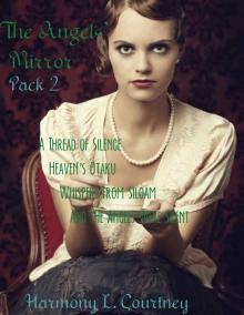 The Angels' Mirror Pack 2: Books Four through Seven Read online