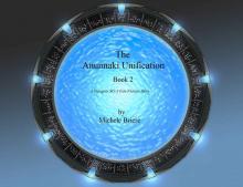 The Anunnaki Unification, Book 2: A Staraget SG-1 Fan Fiction Story Read online