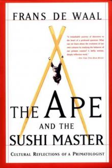 The Ape And The Sushi Master Reflections Of A Primatologist