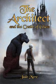 The Architect and the Castle of Glass